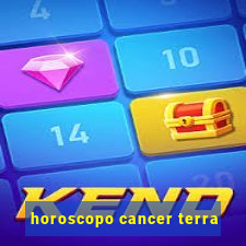 horoscopo cancer terra